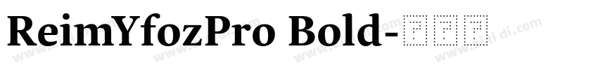 ReimYfozPro Bold字体转换
